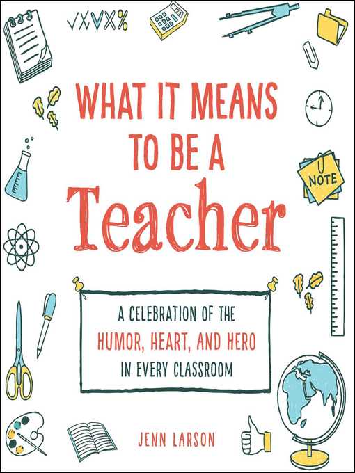 Title details for What It Means to Be a Teacher by Jenn Larson - Wait list